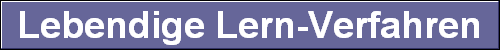  Lebendige Lern-Verfahren 